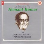 Tribute to Hemant Kumat By Prasun & Anuradha T S Cd