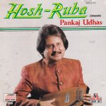 Pankaj Udhas Hosh Ruba Ghazals Music India CD
