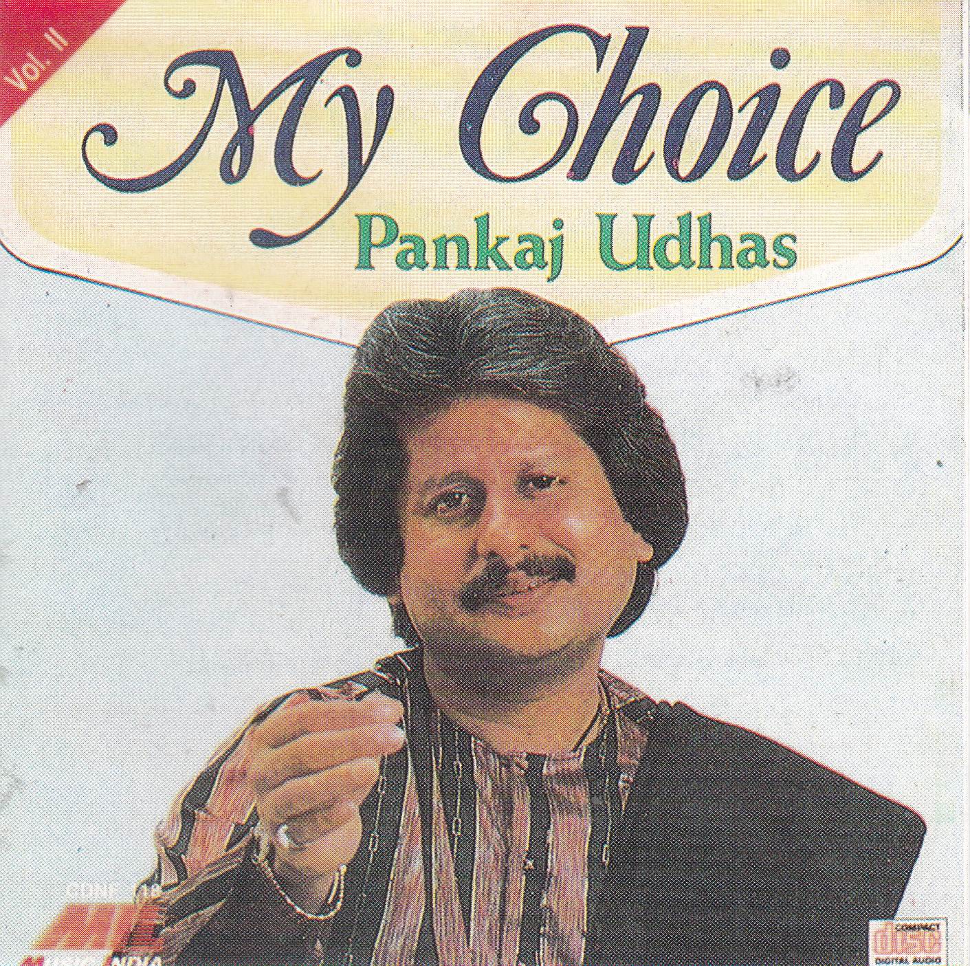 Pankaj Udhas My Choice Ghazals Music India CD (image for) Pankaj Udhas My Choice Ghazals Music India CD