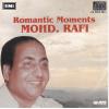 Romantic Moments Mohammad Rafi EMI CD