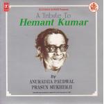 Tribute to Hemant Kumat By Prasun & Anuradha T S Cd